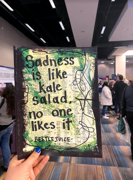 BEETLEJUICE "Sadness is like a kale salad, no one likes it" - ART PRINT