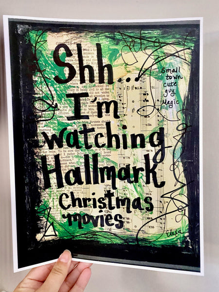 CHRISTMAS "Shh...I'm watching Hallmark Christmas Movies" - ART