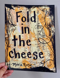 SCHITT'S CREEK "Fold in the cheese" - ART PRINT
