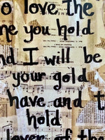 MUMFORD AND SONS "So love the one you hold and I will be your gold" - ART PRINT