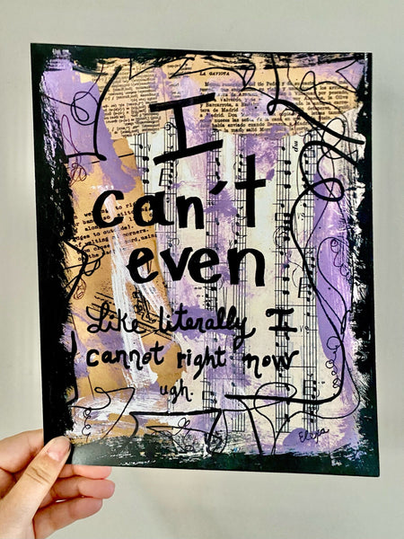 MEAN GIRLS "I can't even" - ART PRINT