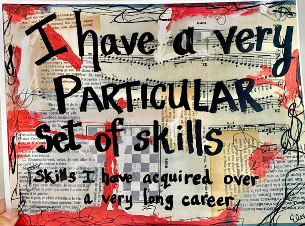 TAKEN "I have a very particular set of skills" - CANVAS