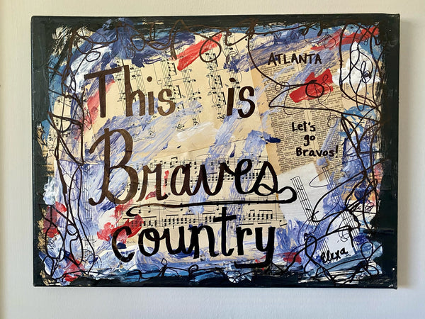 ATLANTA BRAVES "This is Braves country" - CANVAS