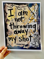HAMILTON "I am not throwing away my shot yellow" - ART PRINT