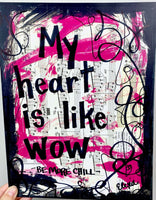 BE MORE CHILL "My heart is like wow" - CANVAS