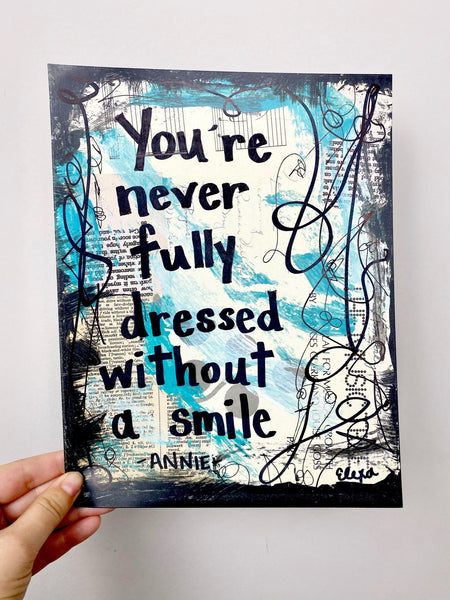 ANNIE "You're never fully dressed without a smile" - ART PRINT