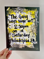 ALWAYS SUNNY IN PHILADELPHIA "The gang buys some art" - ART PRINT