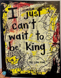THE LION KING "I just can't wait to be king" - CANVAS