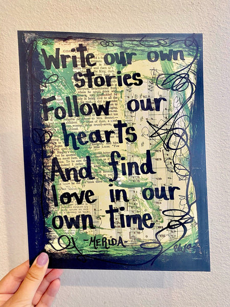 BRAVE "Write our own stories Follow our hearts and find love in our own time" - ART