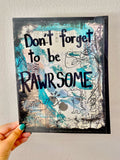 DINOSAUR "Don't forget to be Rawrsome" - ART