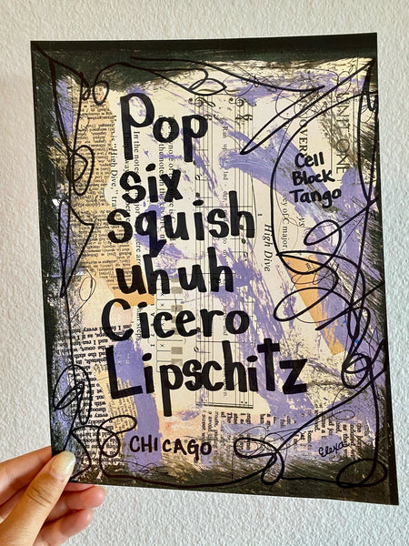 CHICAGO "Pop Six Squish Uh Uh Cicero Lipschitz" - ART PRINT