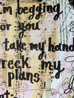 TAYLOR SWIFT "I'm begging for you to take my hand wreck my plans, that's my man" - CANVAS