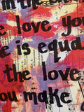 THE BEATLES "And in the end, the love you take is equal to the love you make" - ART