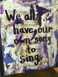MUSIC "We all have our own song to sing" - ART PRINT