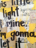 MUSIC "This little light of mine I'm gonna let it shine" - ART