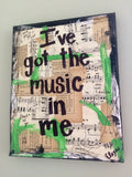MUSIC "I've got the music in me" - ART PRINT