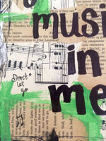 MUSIC "I've got the music in me" - ART PRINT