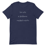 You are a goddamn magical unicorn shirt Unisex t-shirt